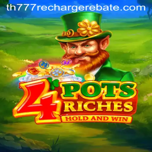 Discover the Exciting World of 4PotsRiches: A Thrilling Casino Game with th777
